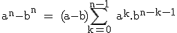 3$\textrm a^n-b^n = (a-b)\Bigsum_{k=0}^{n-1} a^k.b^{n-k-1}